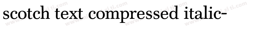 scotch text compressed italic字体转换
